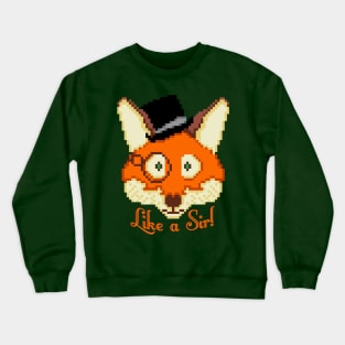 Like a Sir - Pixel Fox! Crewneck Sweatshirt